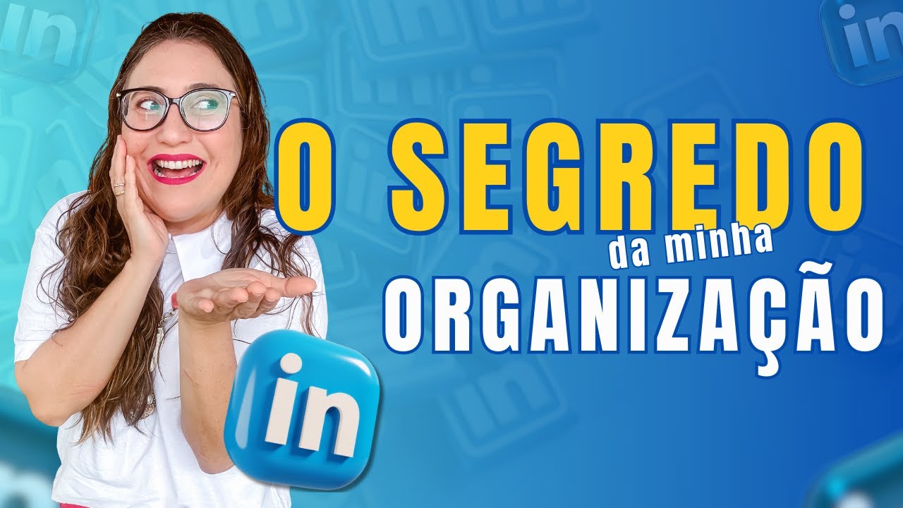 O que POSTAR quando você está iniciando no LINKEDIN / Minha ORGANIZAÇÃO de CONTEÚDO