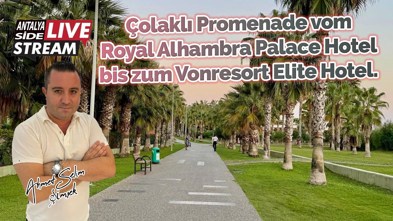 Çolaklı Promenade vom Royal Alhambra Palace Hotel bis zum Vonresort Elite Hotel. Live