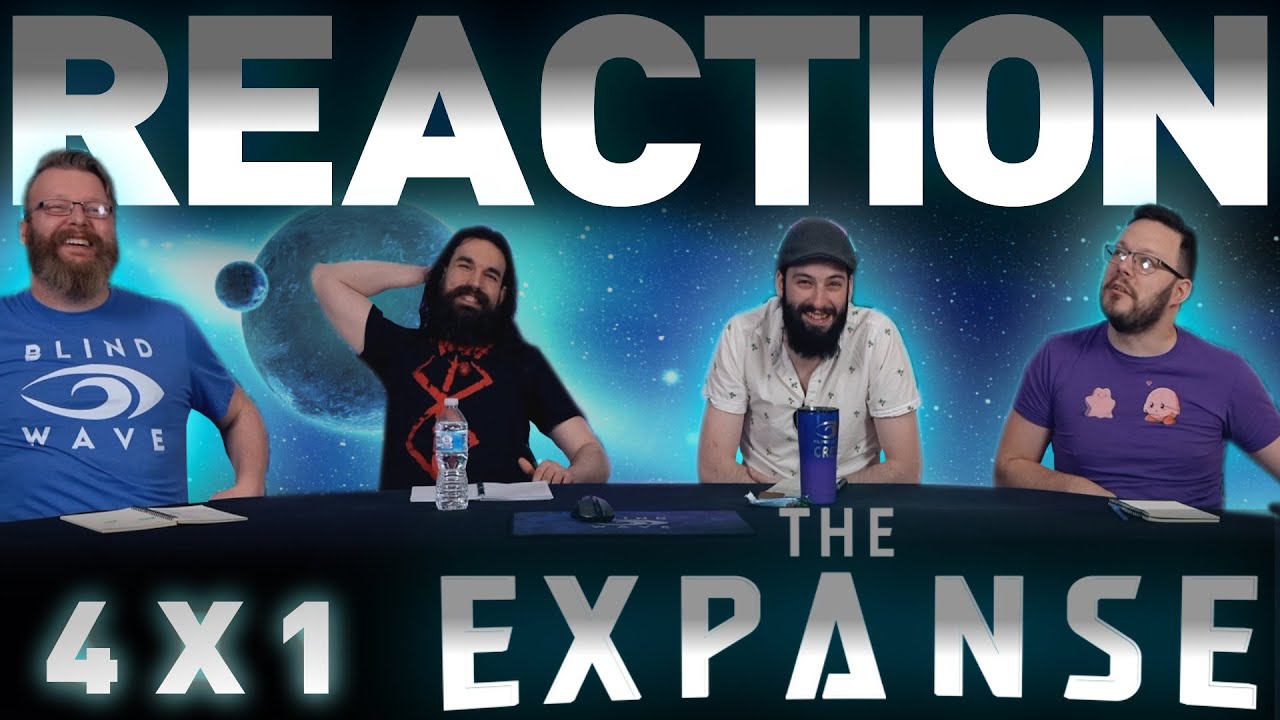 The Expanse 4x1 REACTION!! 