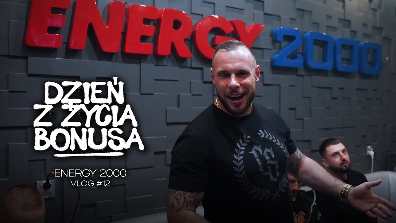 DZIEŃ Z ŻYCIA BONUSA - ENERGY 2000 // Vlog #12