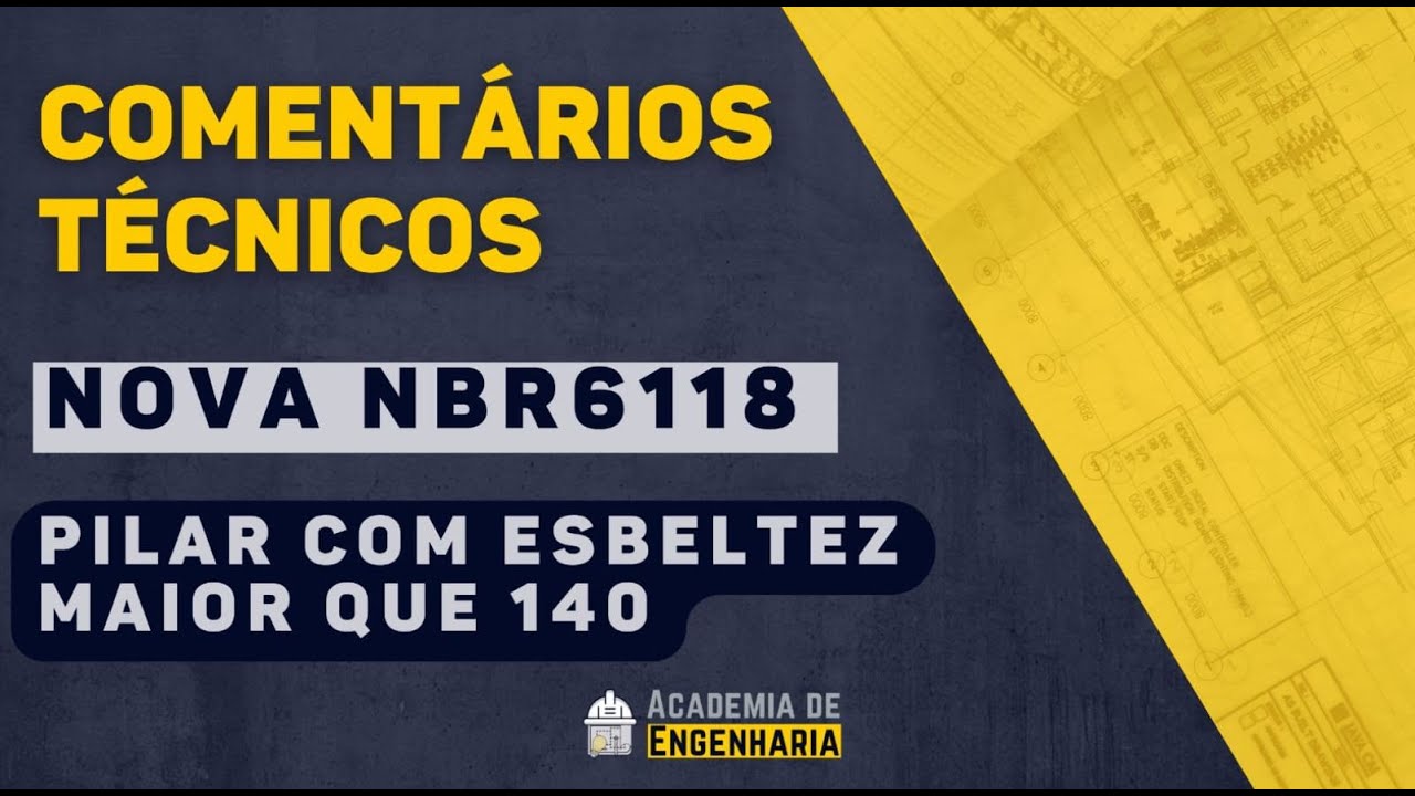 [NOVA NBR6118] PILAR COM ESBELTEZ MAIOR QUE 140