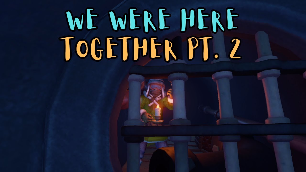 We Were Here Together Part 2 | Send More Help