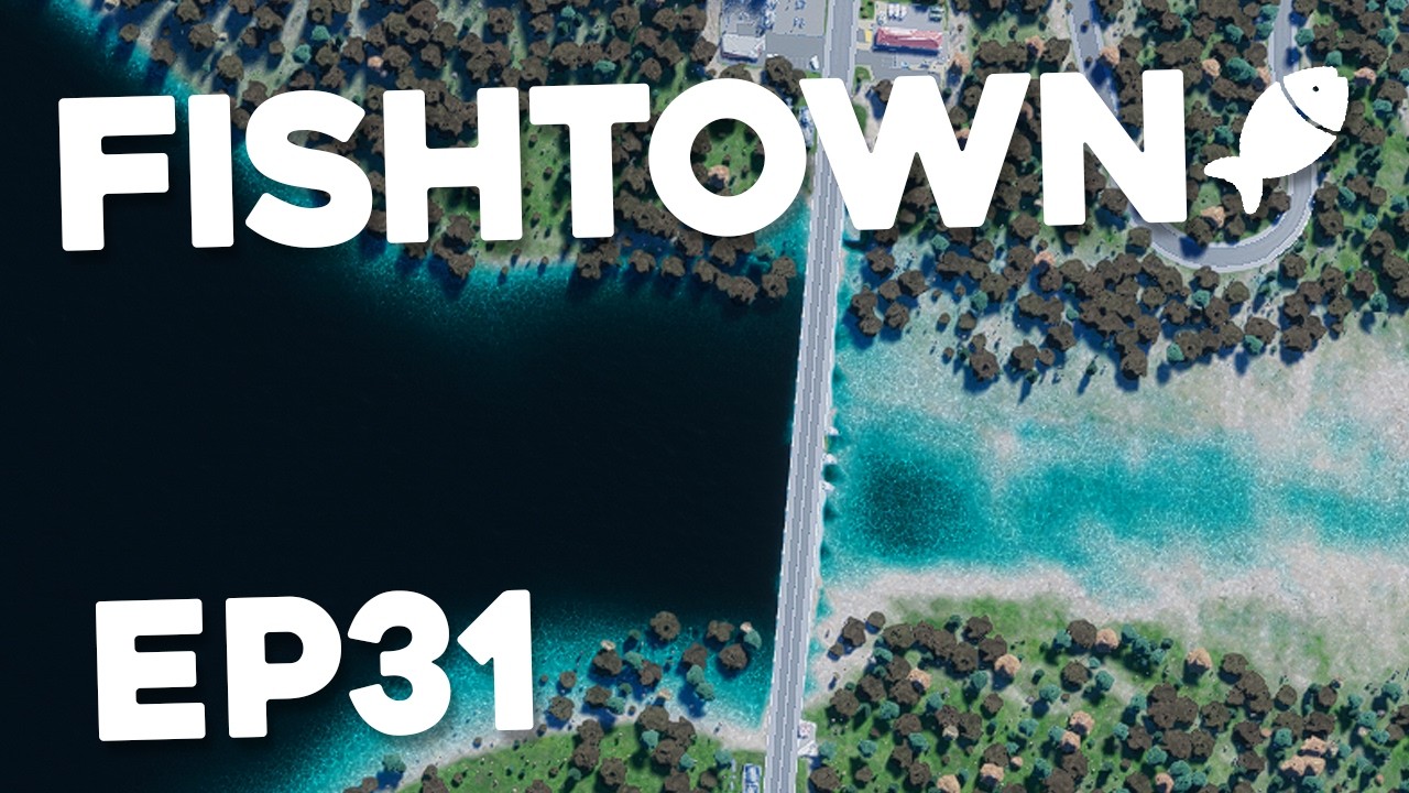 Building a HUGE DAM - Cities Skylines 2 FishTown #31