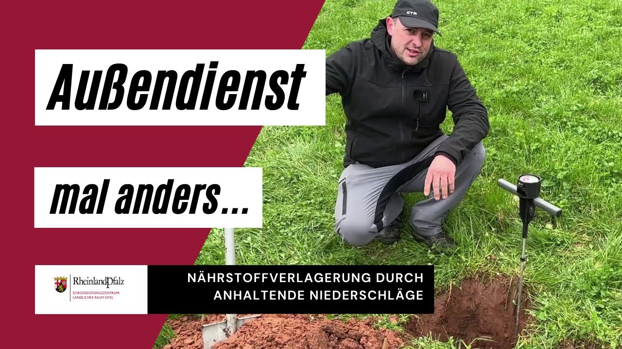 Außendienst mal anders - Nährstoffverlagerung durch anhaltende Niederschläge