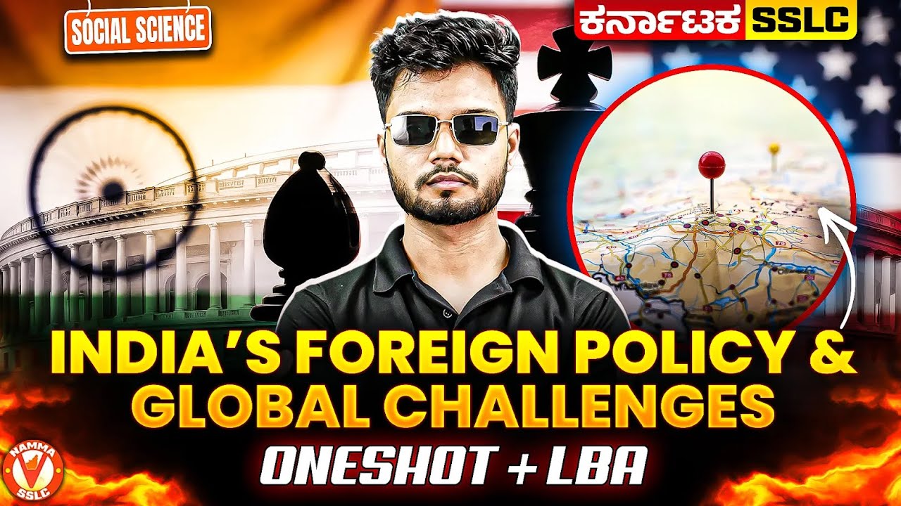 India&rsquo;s Foreign Policy and Global Challenges | SSLC Class 10 | Social Science | Basavaraj Sir