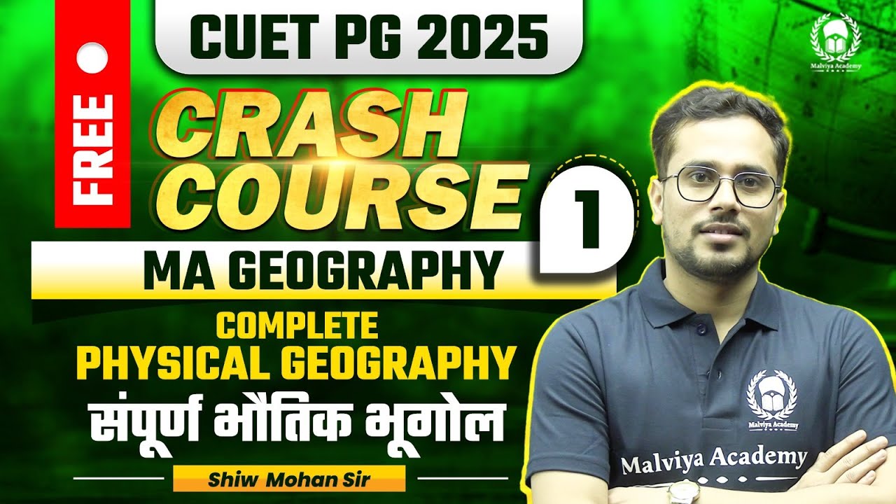 CUET PG 2025 MA Geography Free Crash Course | Complete Physical Geography | Shiw Mohan Sir