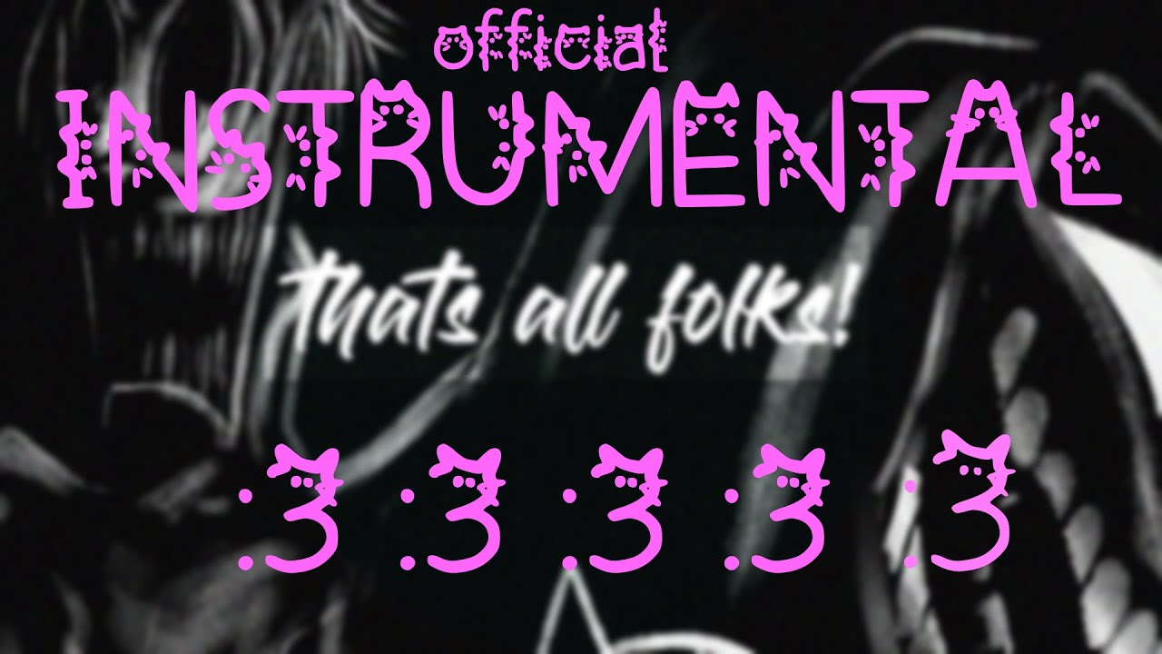 Kreagato -Thats All Folks! (INSTRUMENTAL) || FNF - VS CARTOON CAT V2