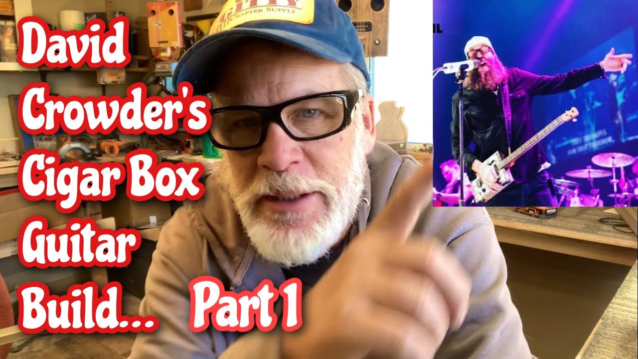 David Crowder Cigar Box Guitar Build (Part 1 of 4)