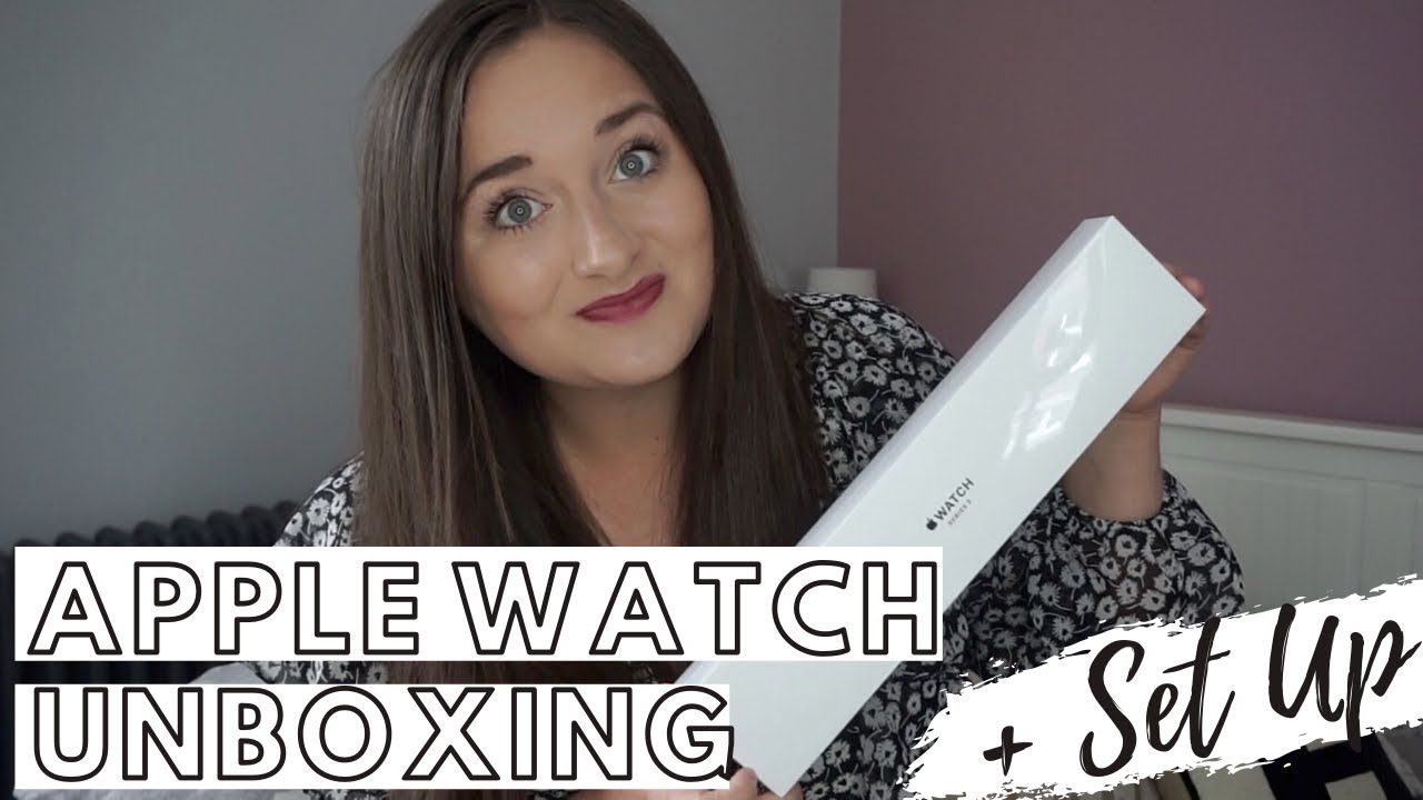 APPLE WATCH SERIES 3 // Unboxing and Set up!
