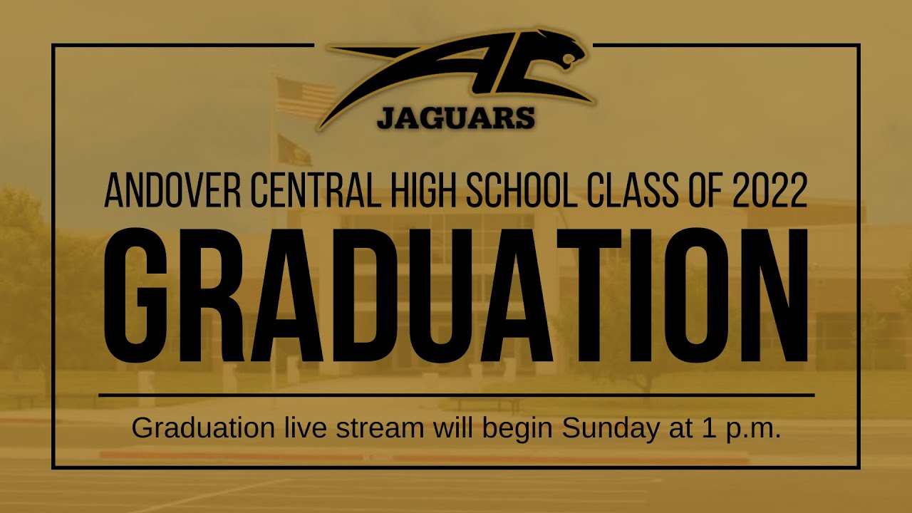 2022 Andover Central High School graduation livestream