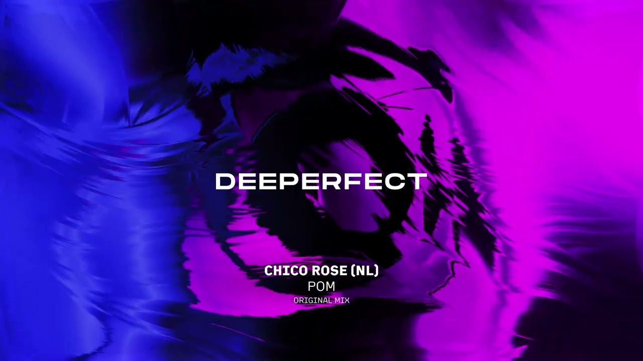 Chico Rose (NL) - POM (Original Mix)