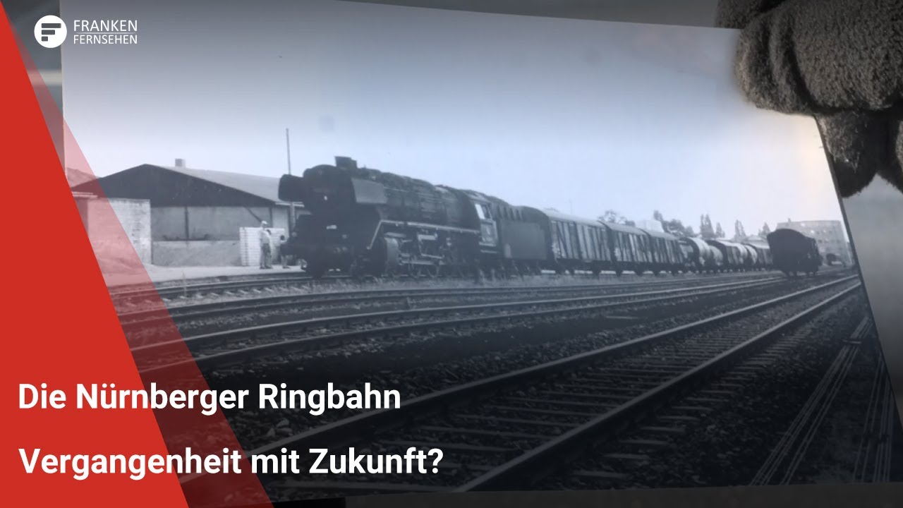 Die Nürnberger Ringbahn: Vergangenheit mit Zukunft?
