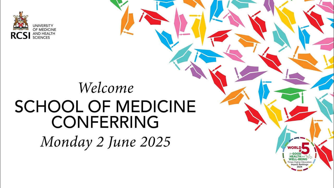 RCSI School of Medicine Conferring Ceremony 2025
