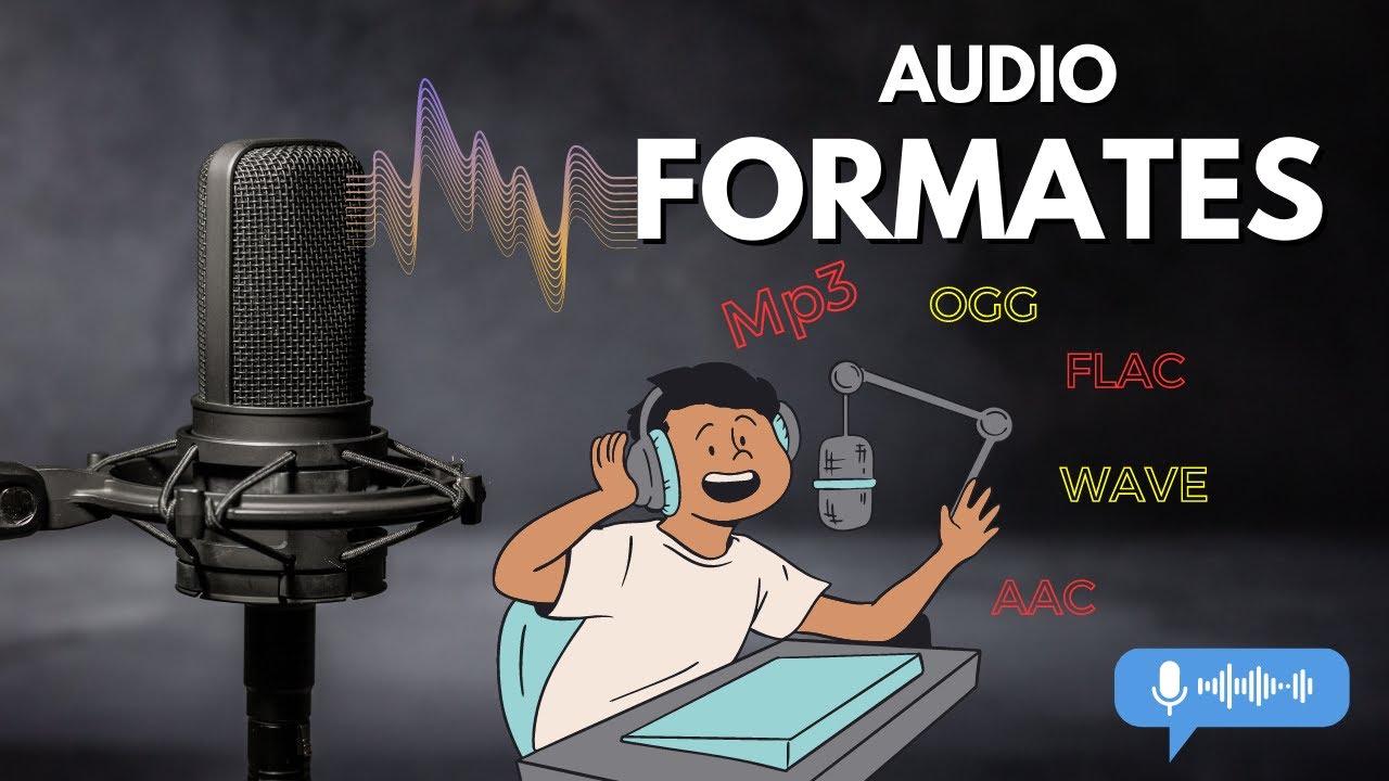 Audio File Formats - MP3, AAC, WAV, FLAC, OGG Explain