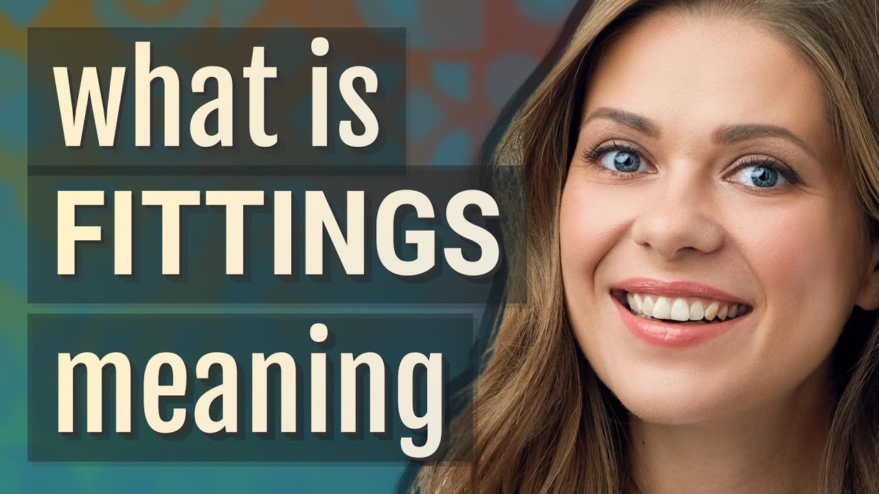 Fittings | meaning of Fittings