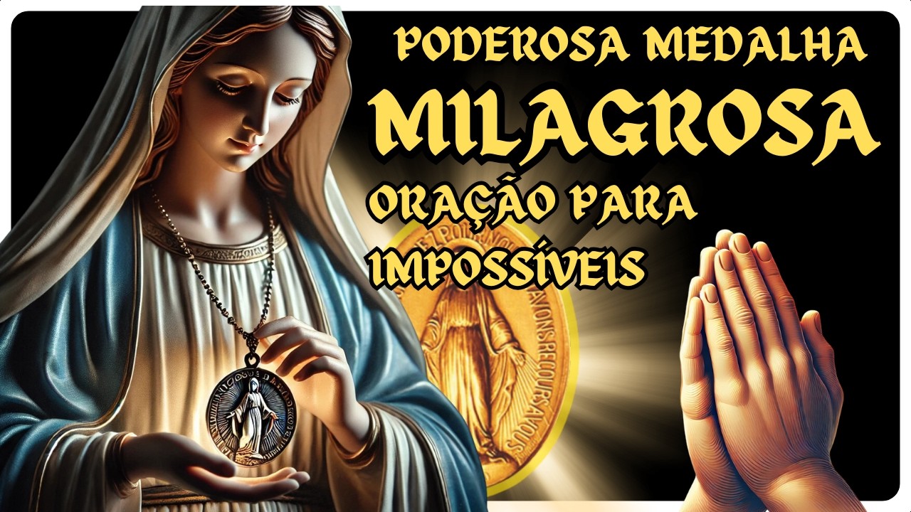 🕊️ Oração Poderosa a Nossa Senhora das Graças e Alcance o Milagre Que Parece Impossível! ❤️