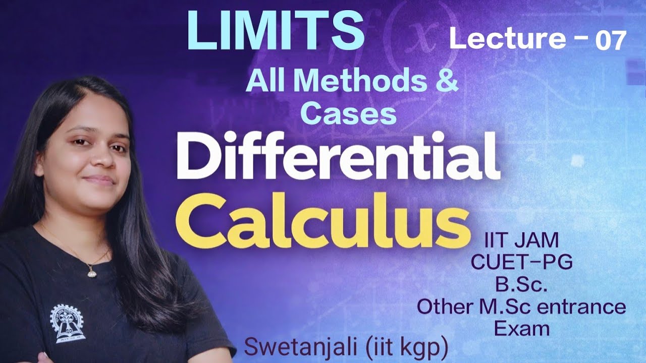 Differential Calculus 07 | Different Method &Cases for Evaluation of limit