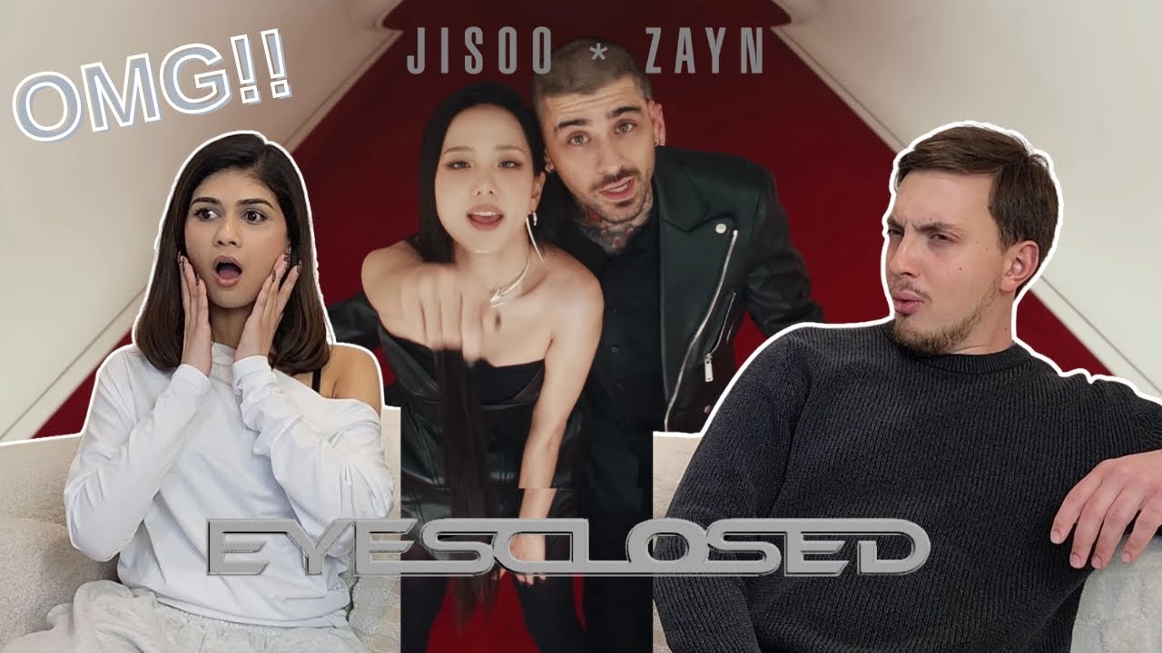JISOO x ZAYN - EYESCLOSED (Official Music Video) | FIRST-TIME REACTION!