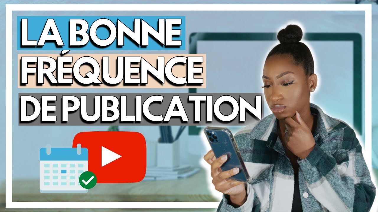 &Agrave; quelle fr&eacute;quence PUBLIER des VID&Eacute;OS sur YouTube ? / Gagner des VUES et des ABONN&Eacute;S en 2021
