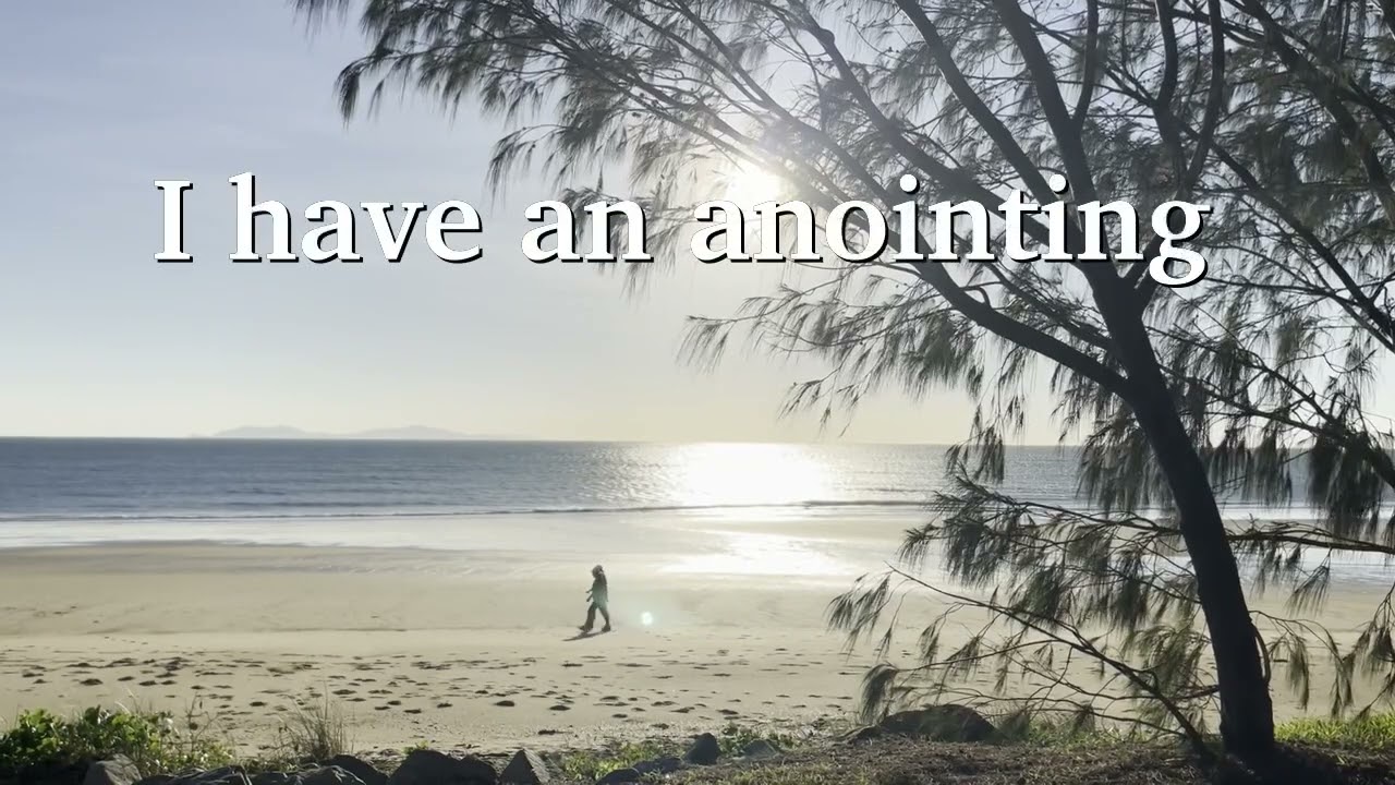 I have an anointing