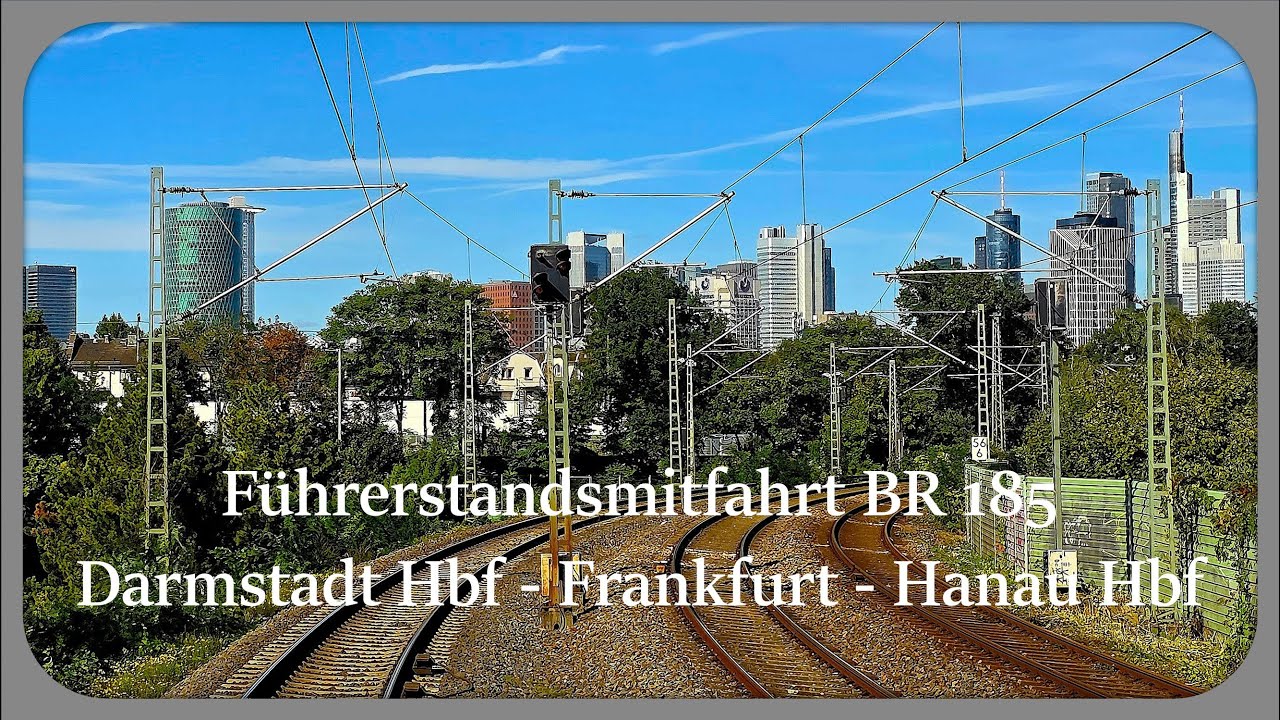 Führerstandsmitfahrt / Cab ride  BR 185 Darmstadt Hbf - Frankfurt - Hanau Hbf