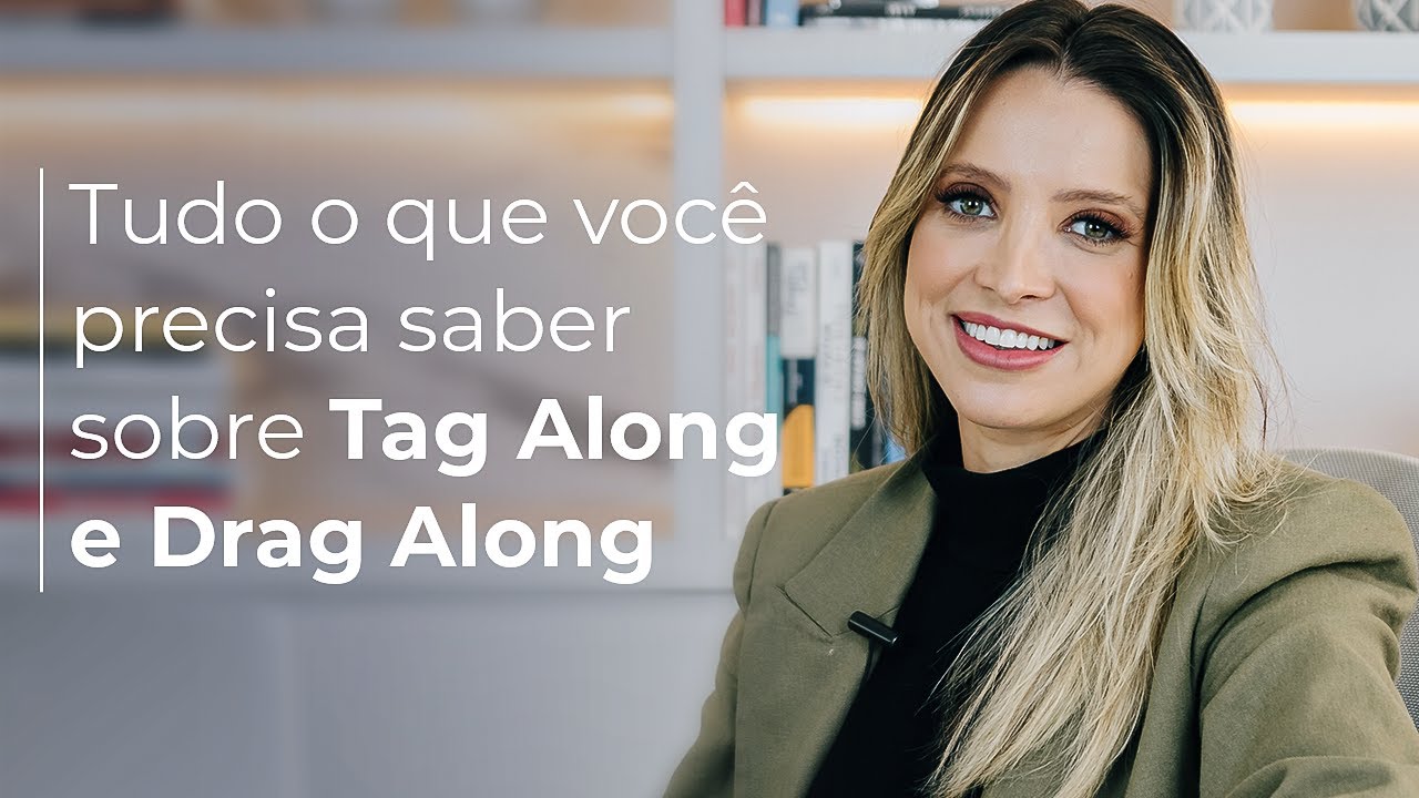 Tag Along e Drag Along - O que s&atilde;o essas cl&aacute;usulas?