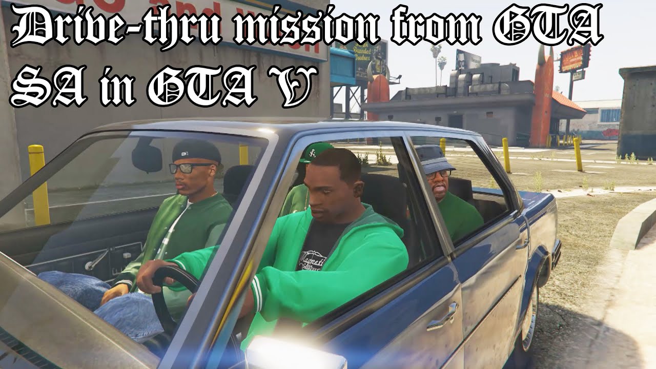 GTA V - Drive-Thru Mission From GTA San Andreas