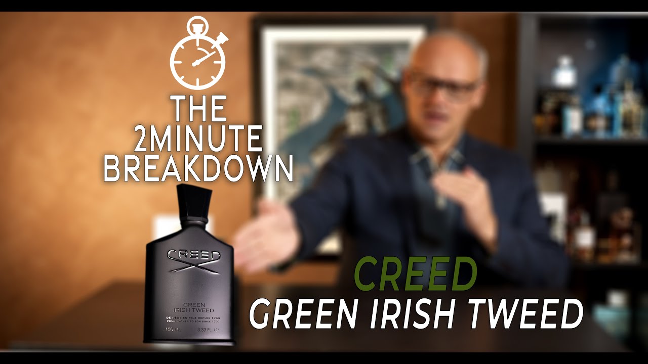 GREEN IRISH TWEED by CREED - THE 2 MINUTE BREAKDOWN