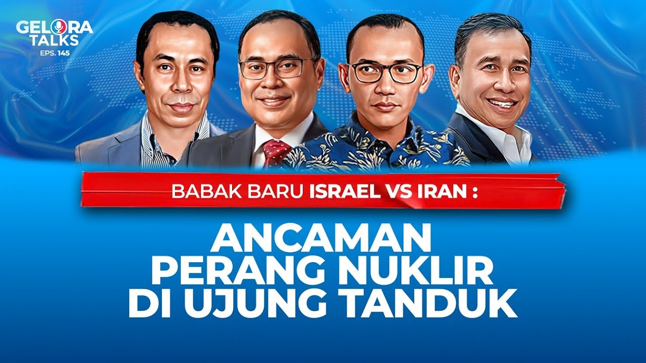 BABAK BARU ISRAEL VS IRAN : ANCAMAN PERANG NUKLIR DI UJUNG TANDUK | geloraTV