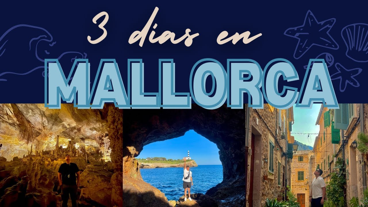 MALLORCA - Que hacer y que ver en 3 días!