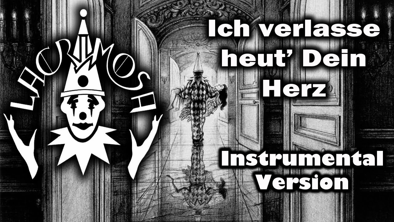 ►Lacrimosa | Ich verlasse heut' Dein Herz | INSTRUMENTAL