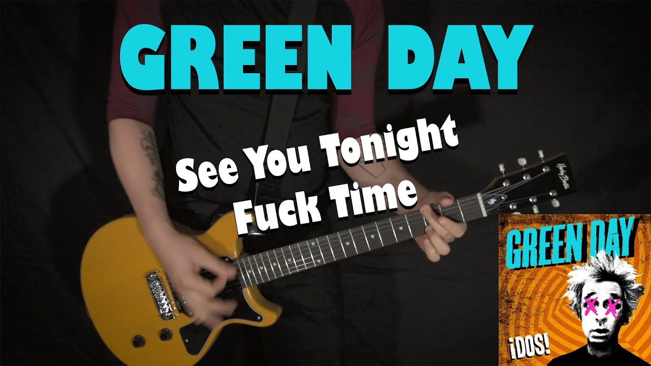 GREEN DAY - See You Tonight & Fuck Time - GUITAR COVER