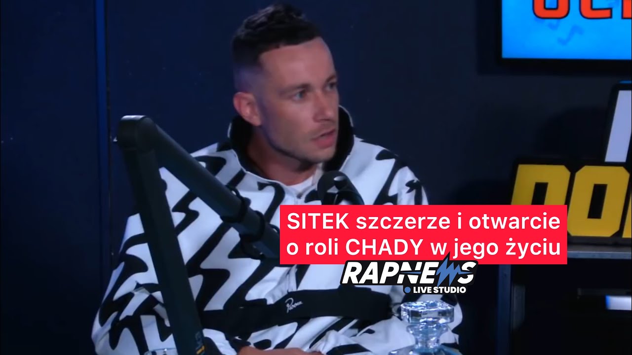 SITEK szczerze i otwarcie o CHADZIE 
