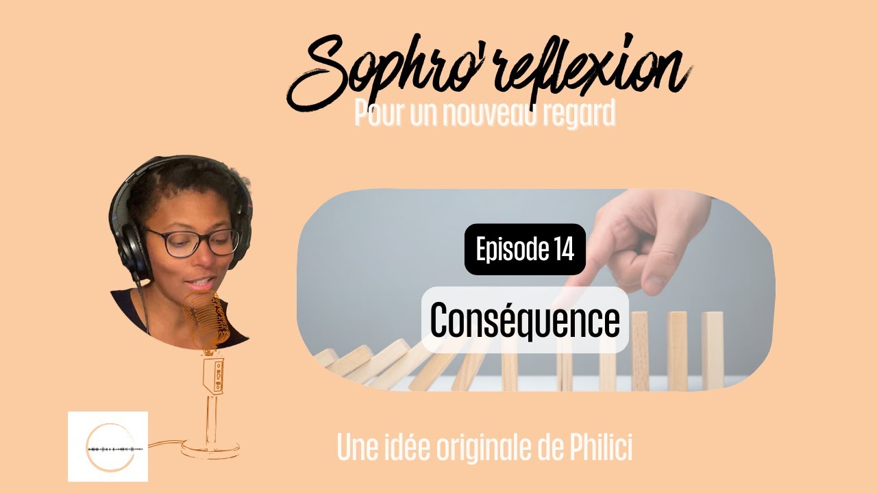 SR14 LA CONSEQUENCE - le droit d’apporter une suite à un instant passé en l’intégrant à notre présen