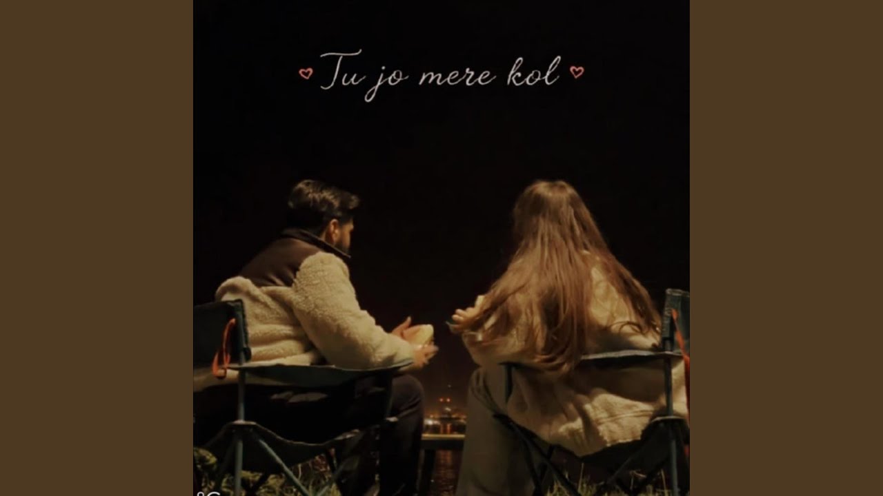 TU JO MERE KOL