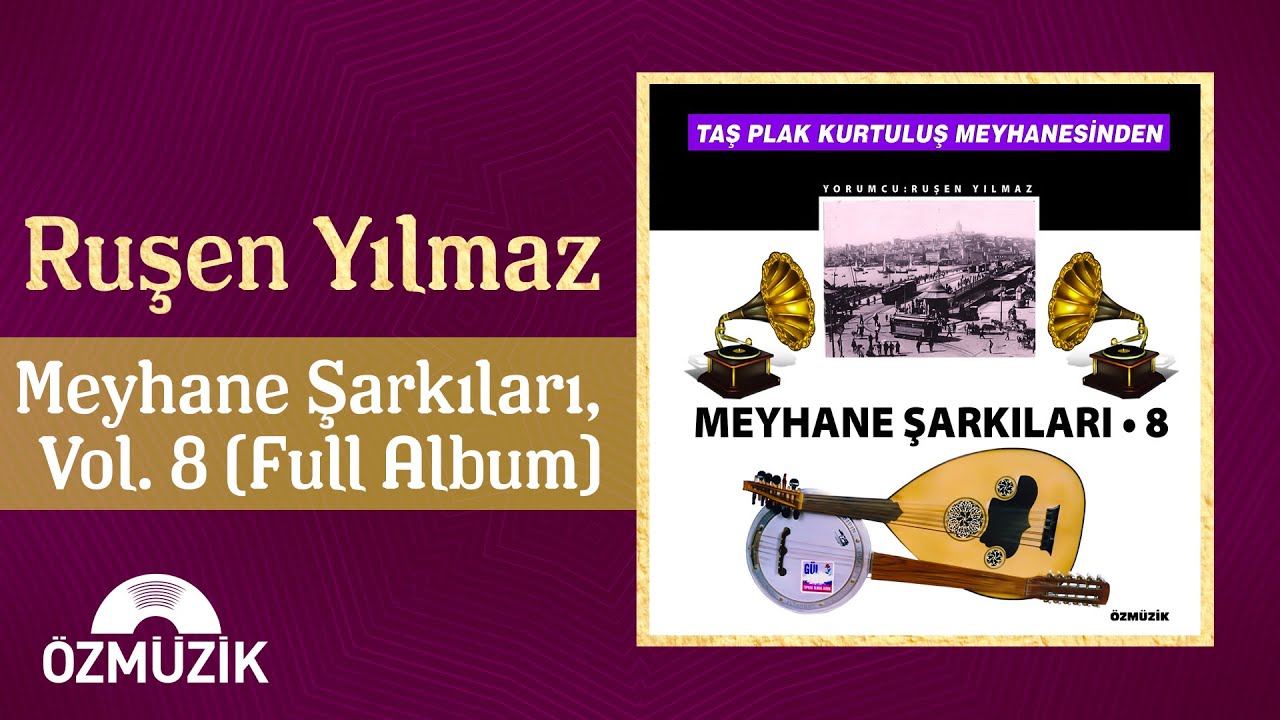 Ruşen Yılmaz - Meyhane Şarkıları, Vol. 8 (Taş Plak Kurtuluş Meyhanesinden) | (Full Album)