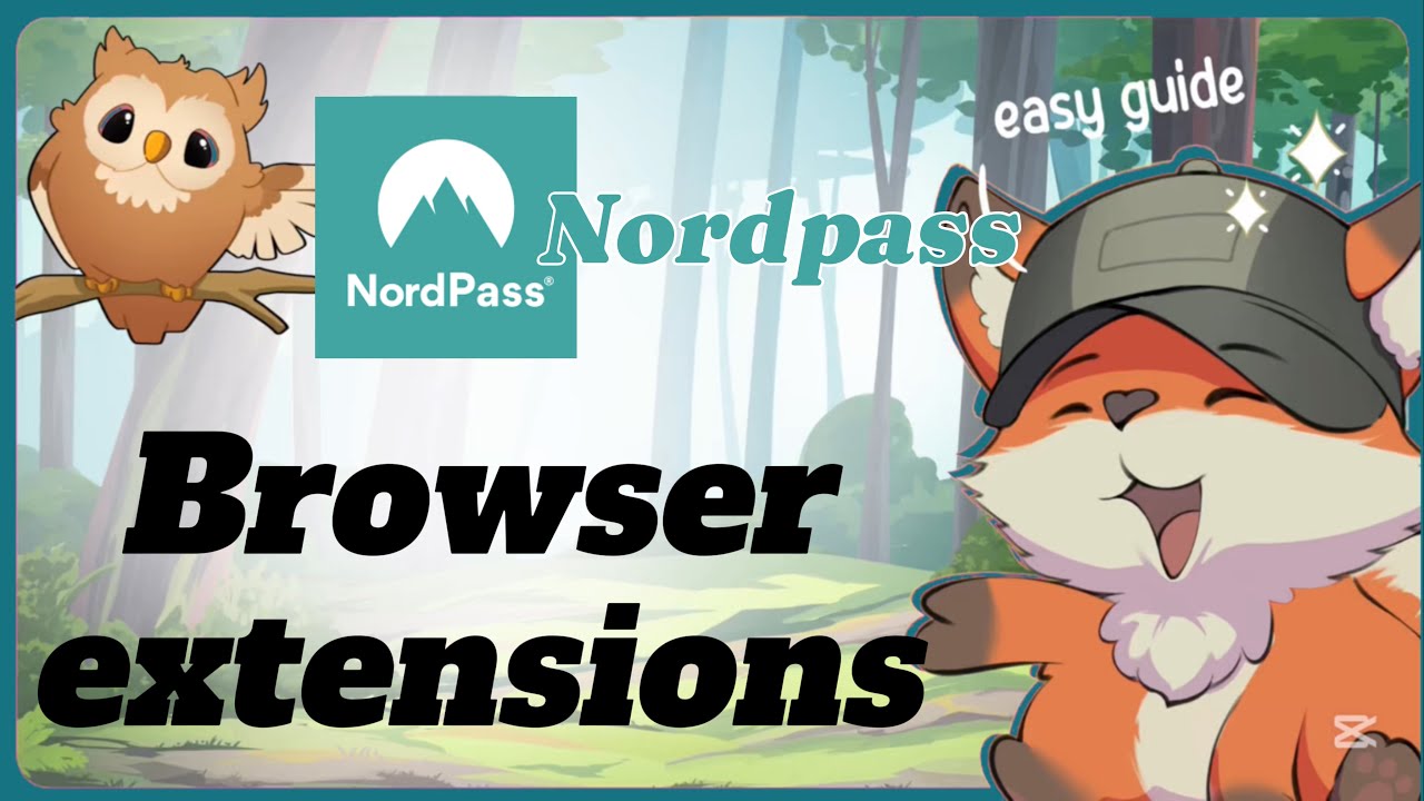 NordPass Browser Extension &ndash; Make Passwords Easy & Secure