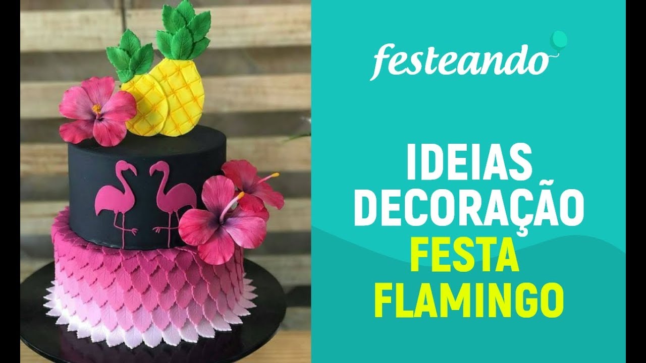 Festa Flamingo - Ideias de Decoração