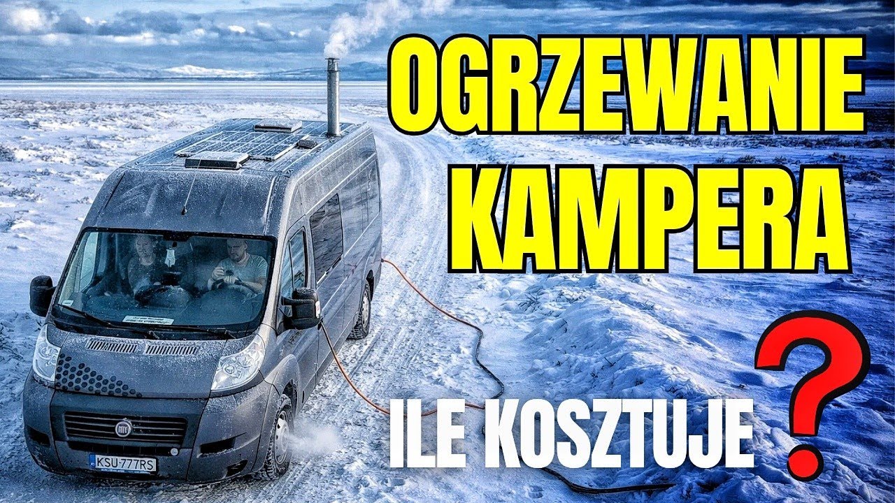 #252 Ile kosztuje ogrzewanie kampera zimą? Prąd czy diesel? Co taniej? 