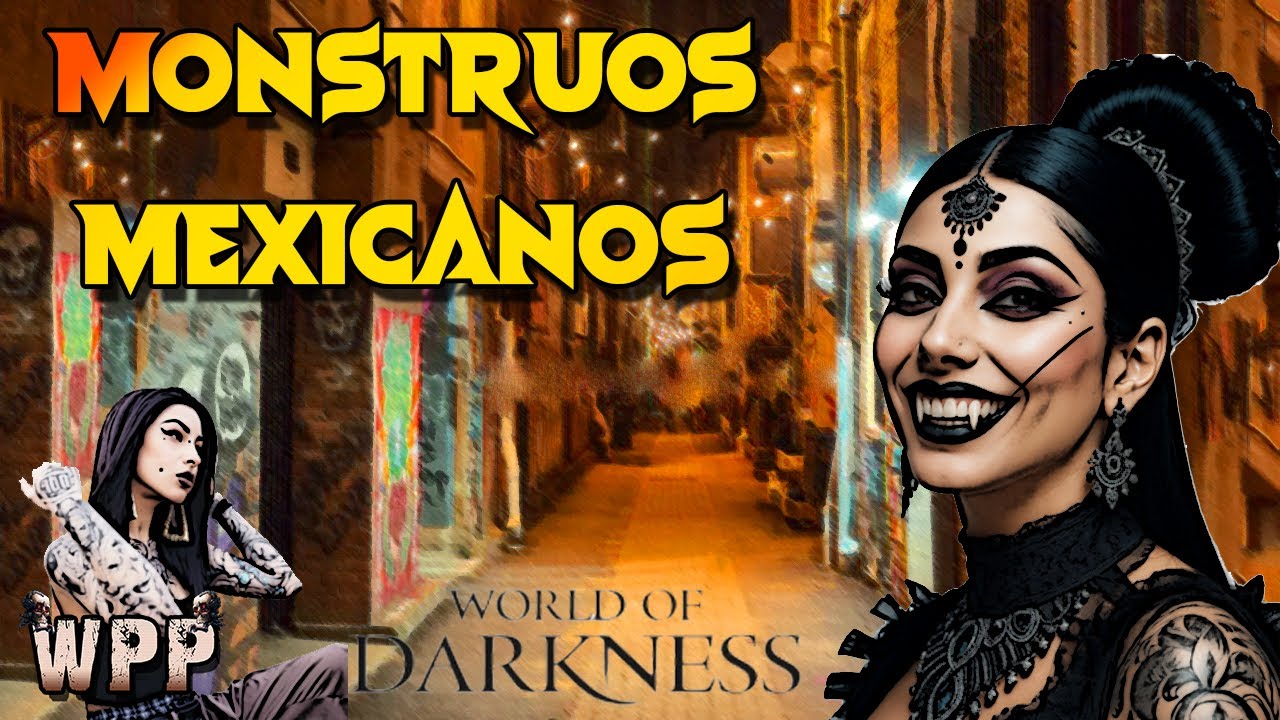 Mexico en el Mundo de las Tinieblas (World of Darkness)