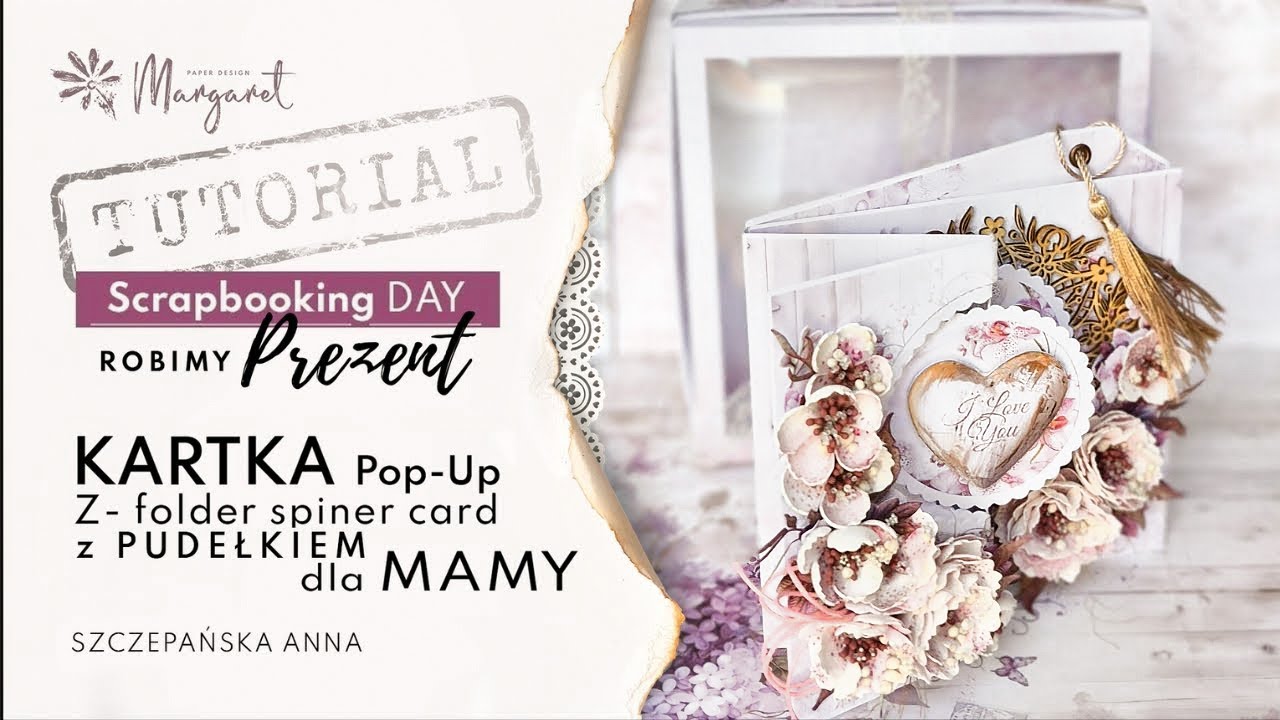 TUTORIAL - KARTKA Pop-Up Z-folder spinner card z PUDEŁKIEM dla MAMY na Dzień scrapbookingu