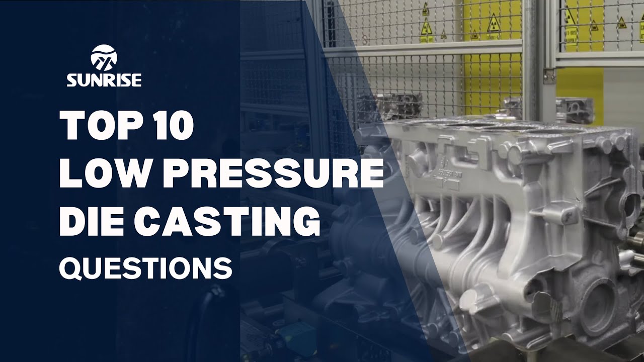 Low-Pressure Die Casting EXPLAINED: 10 Must-Know Questions! 🔥