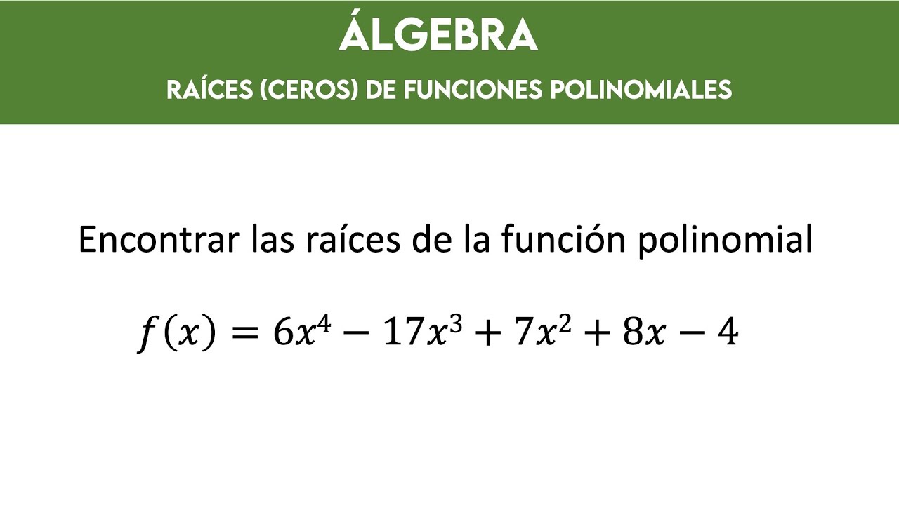 Obtención de las raíces de una función polinomial