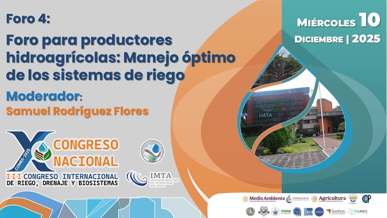 Foro 4: Foro para productores hidroagrícolas: Manejo óptimo de los sistemas de riego
