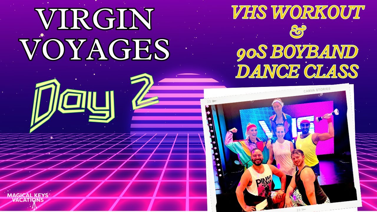 VIRGIN VOYAGES | VHS WORKOUT | 90S BOYBAND DANCE CLASS | FITNESS ON VACATION | DAY 2