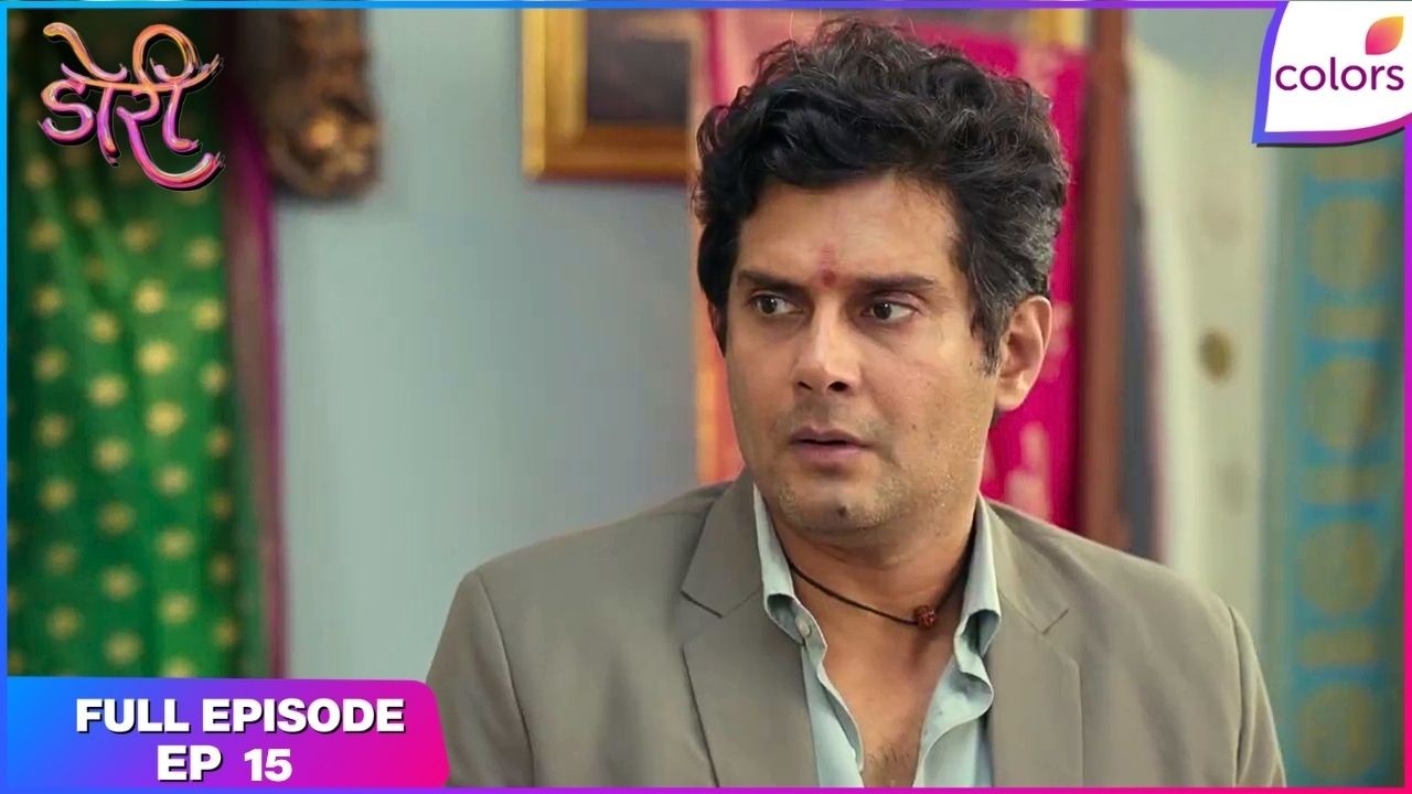 Doree | Full Episode Ep. 15 | A new obstacle for Ganga | Colors TV