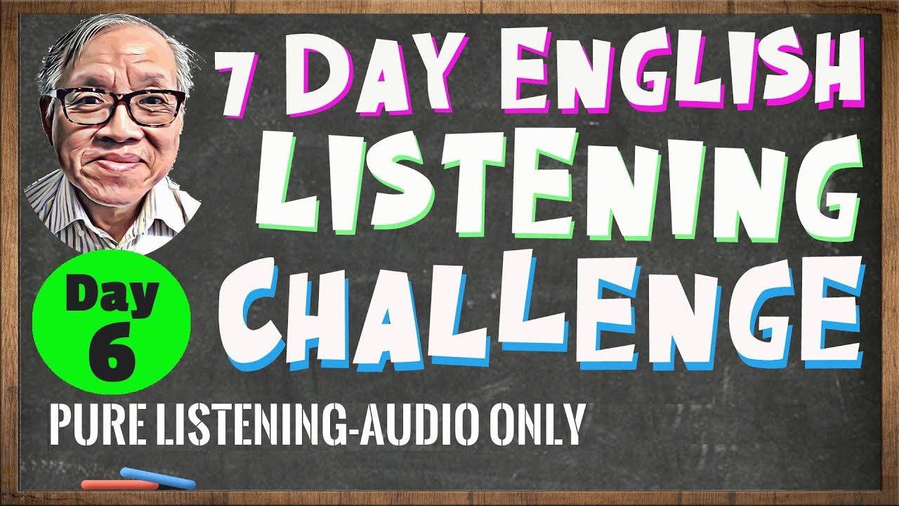 English Listening Challenge - Day 6 PURE Listening