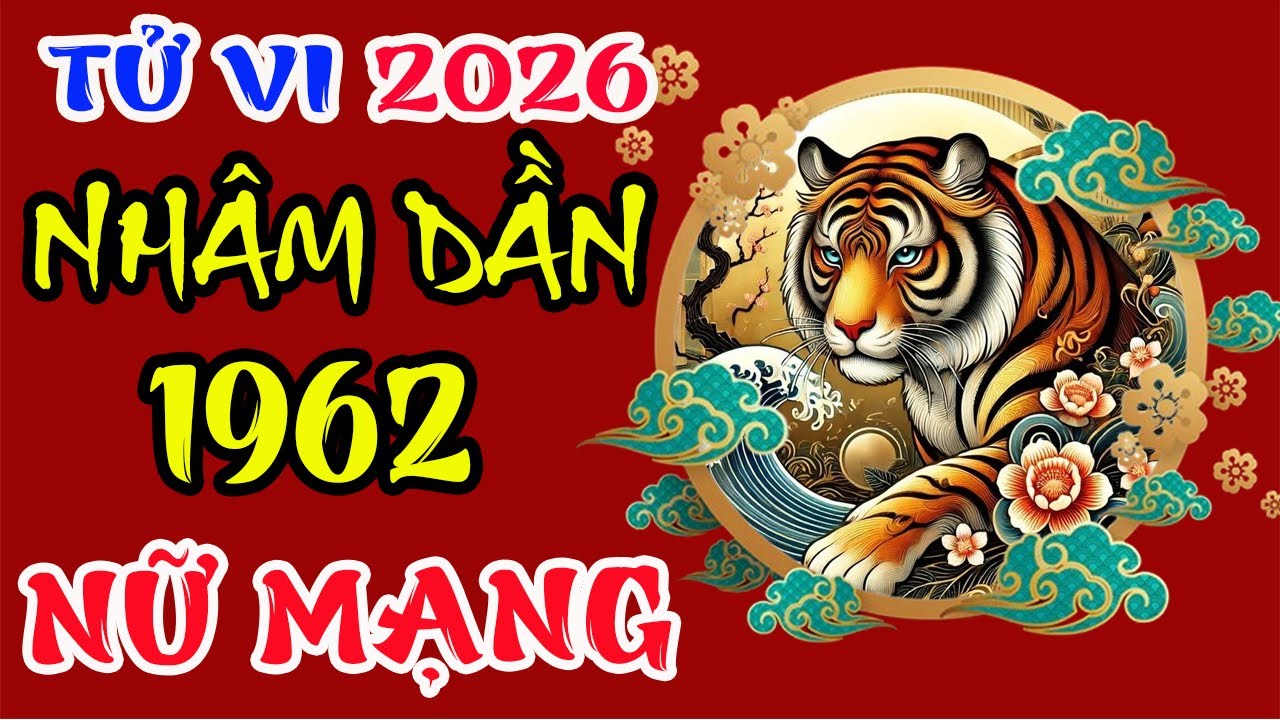Tử vi tuổi Nhâm Dần 1962 Nữ mạng năm 2026 – Tình duyên khởi sắc?
