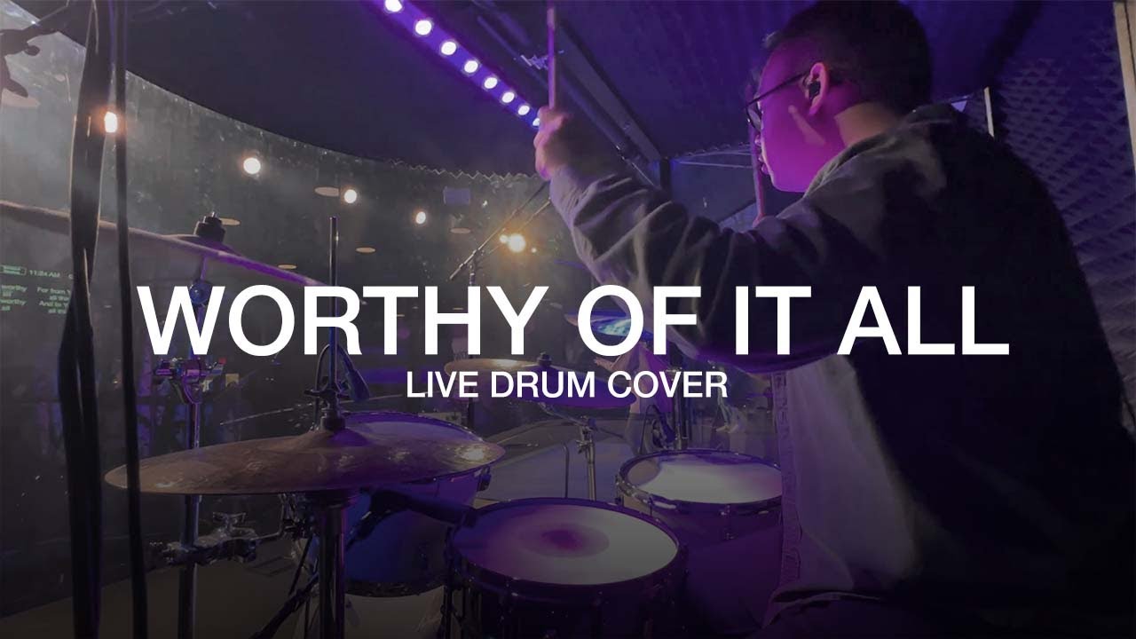 Worthy Of It All - Gateway Worship - Drum Cover