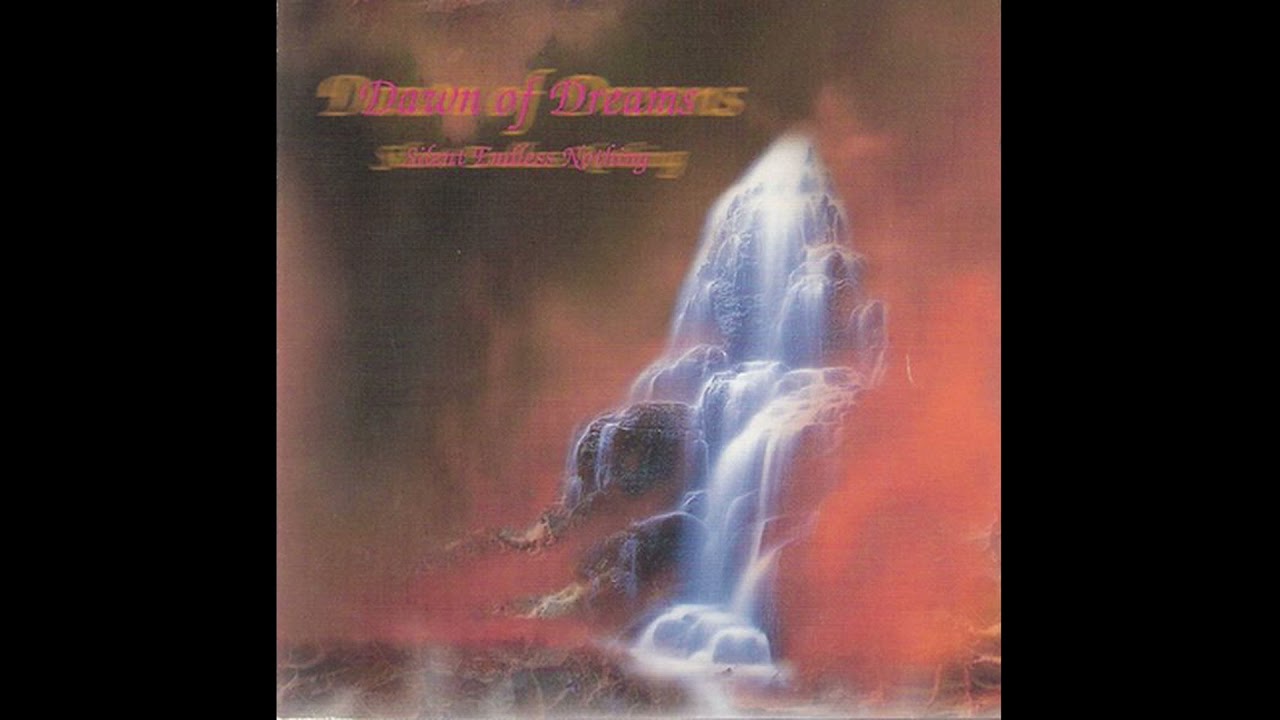 Dawn Of Dreams - Silent Endless Nothing (EP) (1996)